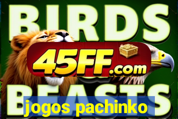 jogos pachinko